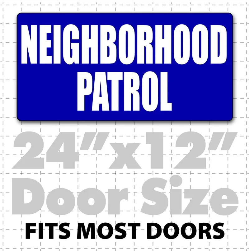 24" X 12" Magnetic Neighborhood Patrol Sign 1