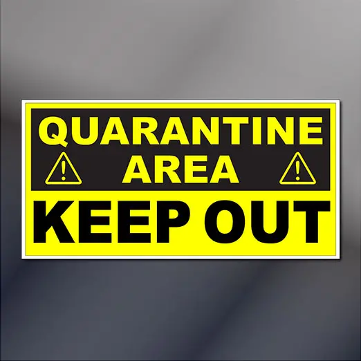 6X12" Quarantine Area Keep Out Door Sign 1