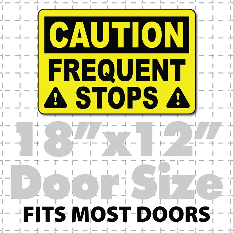 Caution Frequent Stops Magnet Black & Yellow Highly Visible 18X12" 1