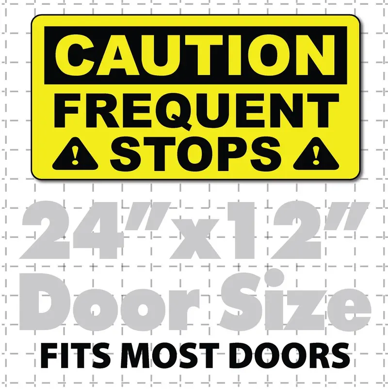 Caution Frequent Stops Magnet Black & Yellow Highly Visible 24X12" 1