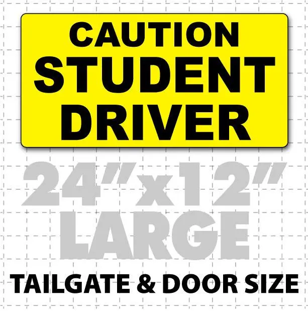 Caution Student Driver Magnetic Sign 24"X12" 1