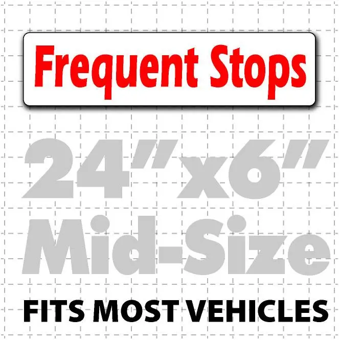 Frequent Stops Magnetic Sign 24"X6" 1