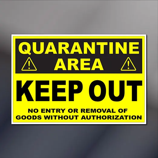 Large Quarantine Area Keep Out Door Sign In Aluminum, Decal, Or Magnetic Sign 1
