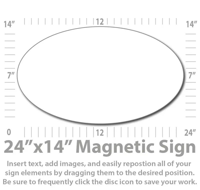 Oval Magnetic Sign | Customize And Design Online| 24X14" 2