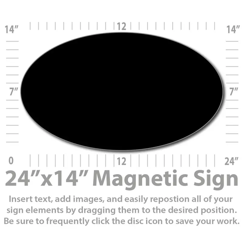 Oval Magnetic Sign | Customize And Design Online| 24X14" 3