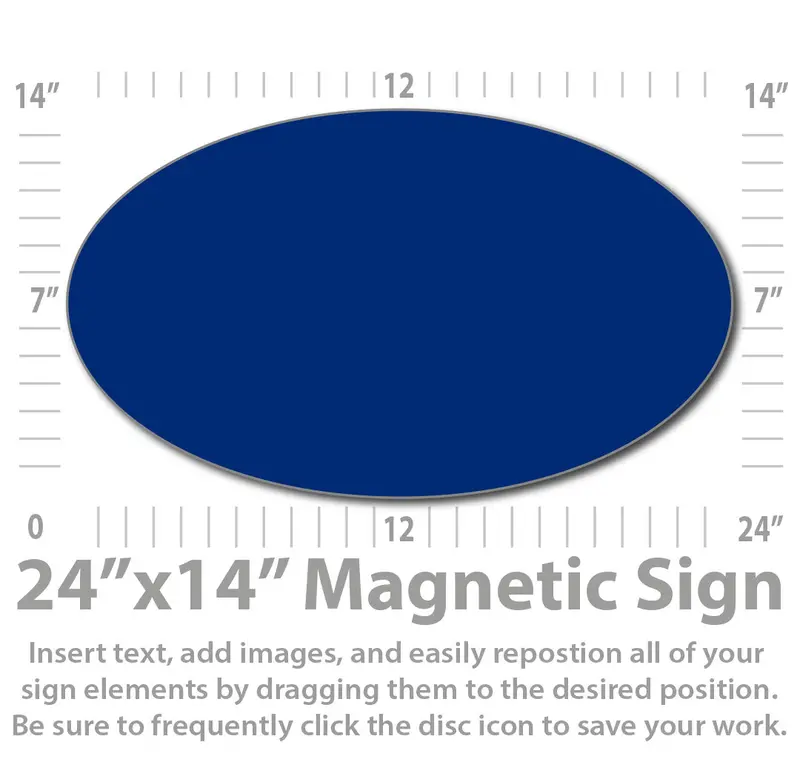 Oval Magnetic Sign | Customize And Design Online| 24X14" 7
