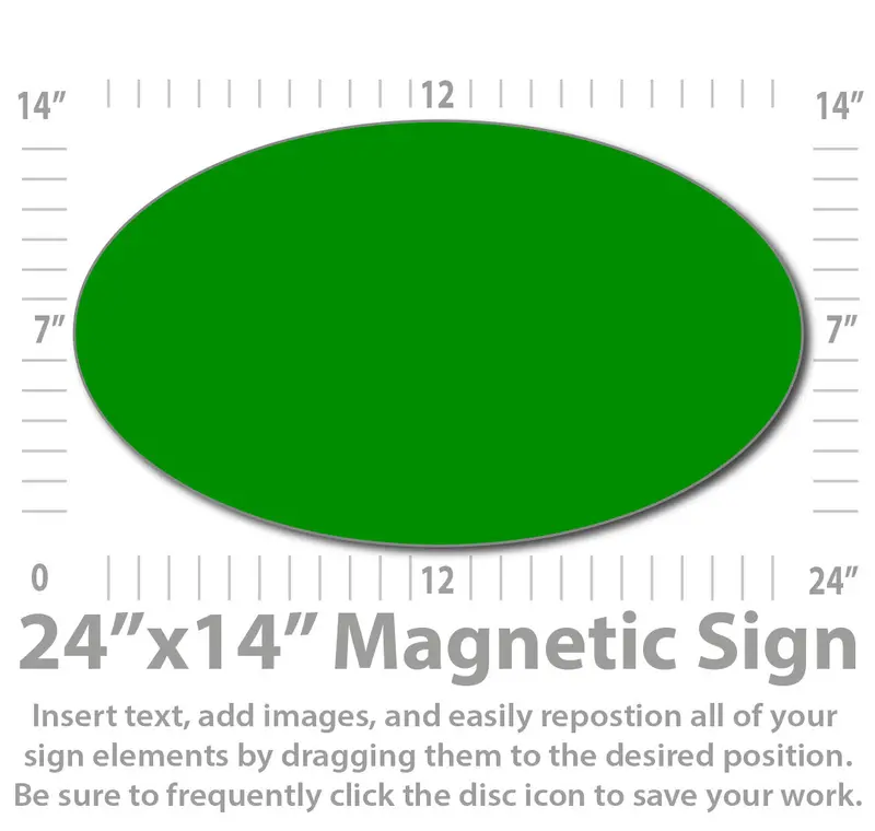 Oval Magnetic Sign | Customize And Design Online| 24X14" 9